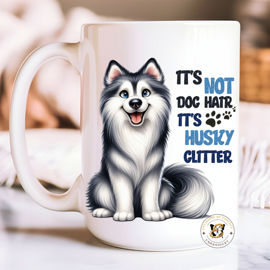 Cute Dog Quote Coffee Mugs ~ Adorable Gift for Husky Lovers